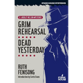 Grim Rehearsal / Dead Yesterday - Paperback