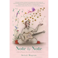 Note by Note: A Tale of Trauma, Recovery and Musical Discovery - Paperback