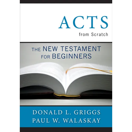 Acts from Scratch: The New Testament for Beginners - Paperback