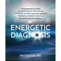 Energetic Diagnosis: Groundbreaking Thesis on Diagnosing Disease and Chronic Illness - Paperback