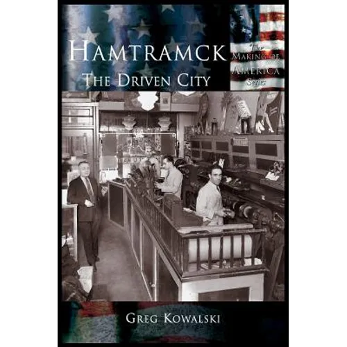 Hamtramck: The Driven City