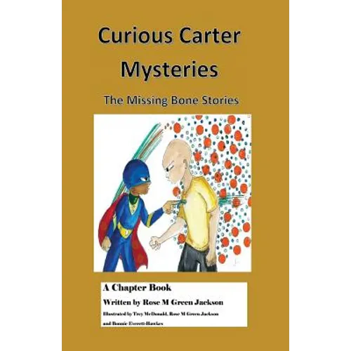 Curious Carter Mysteries - the Missing Bone Stories - English Version: English Version - Black and White Text