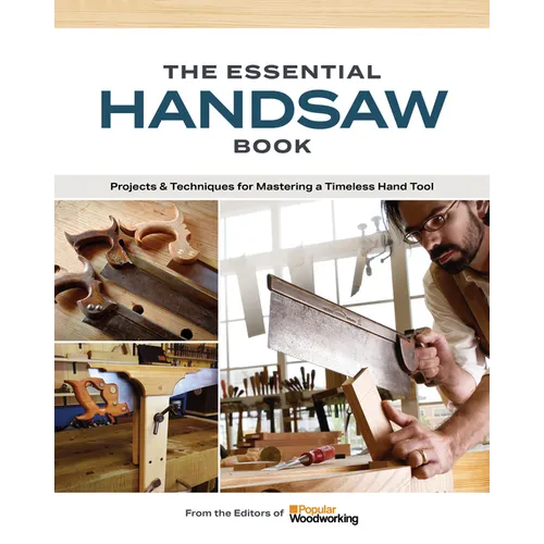 The Essential Handsaw Book: Projects & Techniques for Mastering a Timeless Hand Tool - Paperback