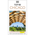 DK Top 10 Chicago: Top 10 Lists for Your Perfect Trip, Plus an All-Weather Folded Map