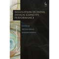 Regulation in India: Design, Capacity, Performance