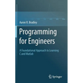 Programming for Engineers: A Foundational Approach to Learning C and MATLAB - Hardcover