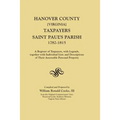 Hanover County [Virginia] Taxpayers, Saint Paul's Parish, 1782-1815. a Register of Taxpayers, with Legends, Together with Individual Lists and Descrip