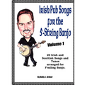 Irish Pub Songs For The 5-String Banjo Volume 1 - Paperback