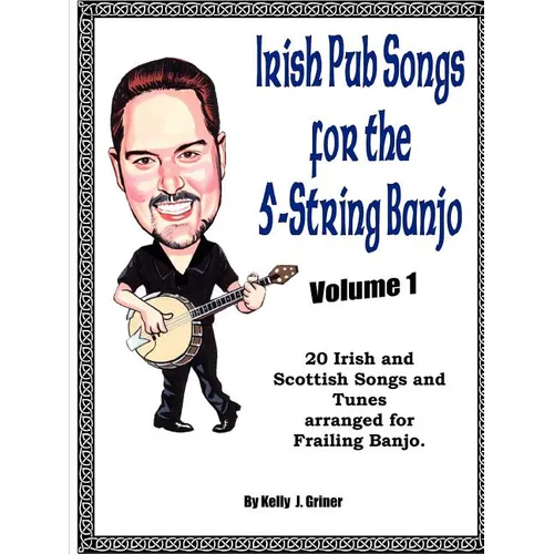 Irish Pub Songs For The 5-String Banjo Volume 1 - Paperback