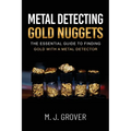 Metal Detecting Gold Nuggets - Paperback