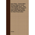 Iowa Parks - Conservation of Iowa Historic, Scenic and Scientific Areas - Also, a Description of Numerous Areas Suitable for Public State Parks, with