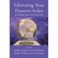 Liberating Your Passover Seder: An Anthology Beyond The Freedom Seder - Paperback