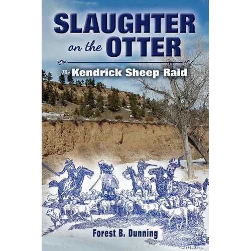 Slaughter on the Otter: The Kendrick Sheep Raid - Paperback