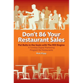 Don't 86 Your Restaurant Sales: A Turnkey Digital Marketing Program for Restaurants - Paperback