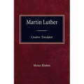 Martin Luther Creative Translator - Paperback