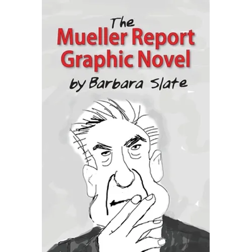 The Mueller Report Graphic Novel - Hardcover