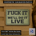 Fuck It, We'll Do It Live Funny Morale Patch, 2x3" | Made in USA | VELCRO® Brand Hook Backing