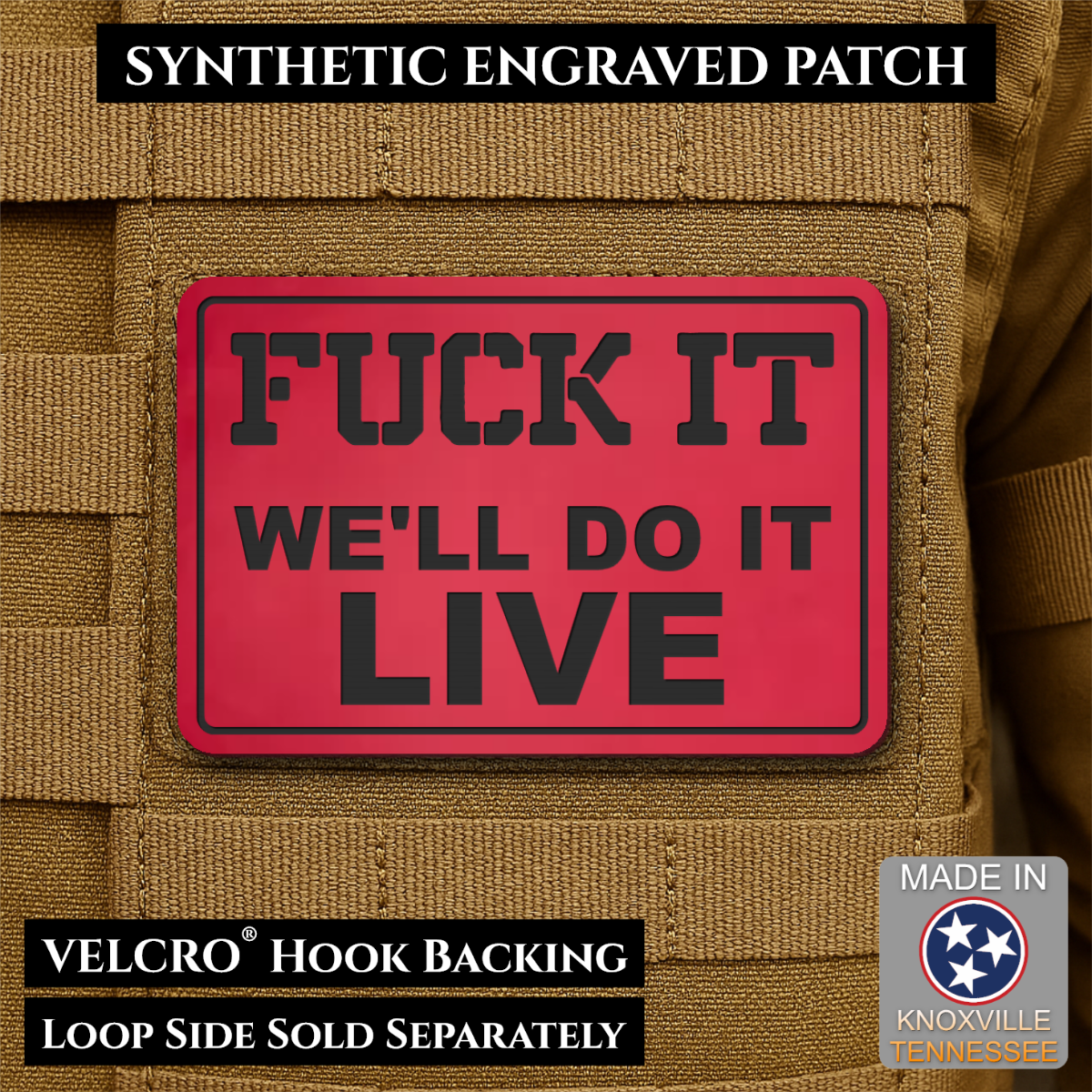 Fuck It, We'll Do It Live Funny Morale Patch, 2x3" | Made in USA | VELCRO® Brand Hook Backing