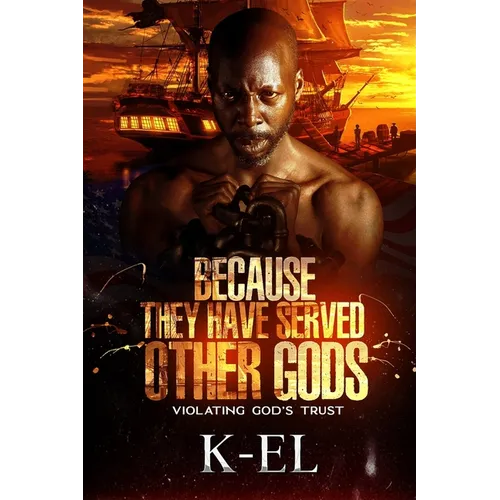Because They Have Served Other Gods: Violating God's Trust - Paperback
