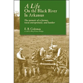 A Life on the Black River in Arkansas - Paperback