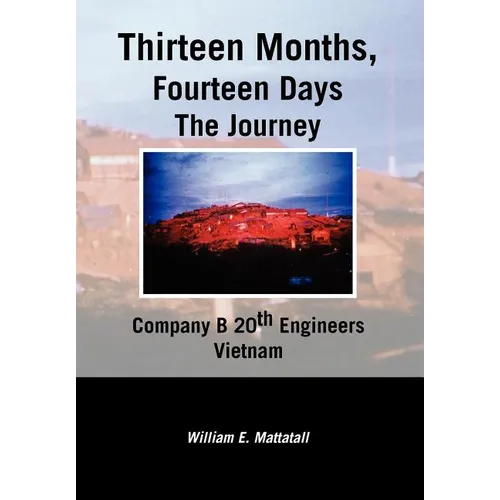 Thirteen Months, Fourteen Days the Journey
