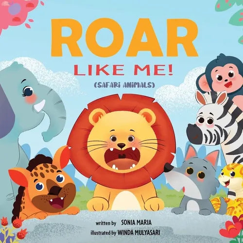 Roar Like Me!: Safari Animals - Paperback