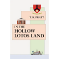 In the Hollow Lotos Land - Hardcover