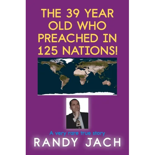 The 39 year old who preached in 125 nations! - Paperback