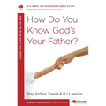 How Do You Know God's Your Father?: A 6-Week, No-Homework Bible Study - Paperback
