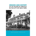 Origins and History of the Village of Yorkville in the City of New York