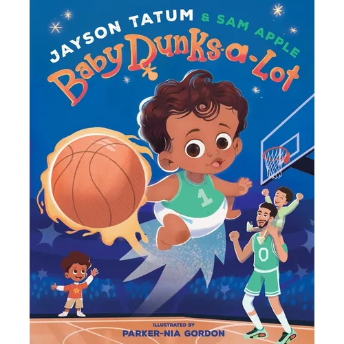 Baby Dunks-A-Lot: A Picture Book - Hardcover