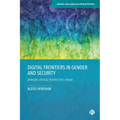 Digital Frontiers in Gender and Security: Bringing Critical Perspectives Online - Paperback
