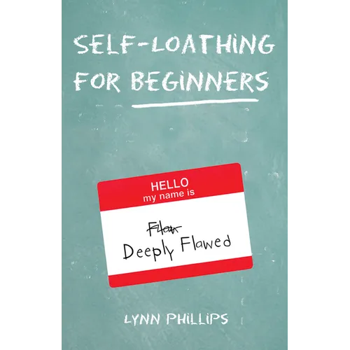 Self-Loathing for Beginners - Paperback