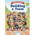Building a Team: A Baseball Buddies Story - Hardcover