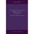 An Explanation of the Thirty-Nine Articles (One Volume) - Paperback