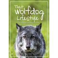 That Wolfdog Lifestyle: at Yamnuska Wolfdog Sanctuary - Paperback