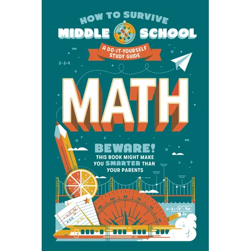How to Survive Middle School: Math: A Do-It-Yourself Study Guide - Paperback