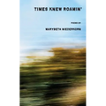 Times Knew Roamin' - Paperback