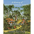 Hope Springs Eternal: A History of Mead Botanical Garden