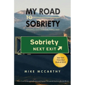 My Road to Sobriety - Paperback