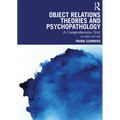Object Relations Theories and Psychopathology: A Comprehensive Text - Paperback