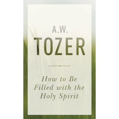 How to Be Filled with the Holy Spirit - Paperback