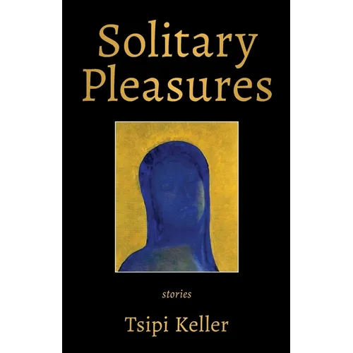 Solitary Pleasures: Stories - Paperback