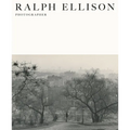 Ralph Ellison: Photographer - Hardcover