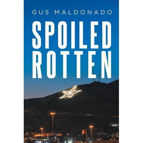 Spoiled Rotten - Paperback