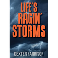 Life's Ragin' Storms - Paperback