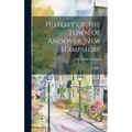 History of the Town of Andover, New Hampshire: Narrative