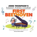 First Beethoven: John Thompson's Easiest Piano Course - Paperback