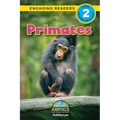 Primates: Animals That Change the World! (Engaging Readers, Level 2) - Paperback