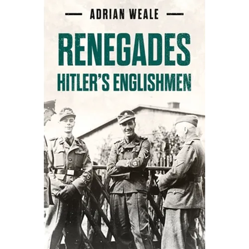 Renegades: Hitler's Englishmen